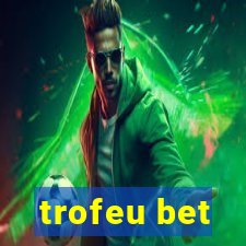 trofeu bet